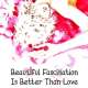  ����� Beautiful Fascination is Better Than Love <small>Story & Art</small> 
